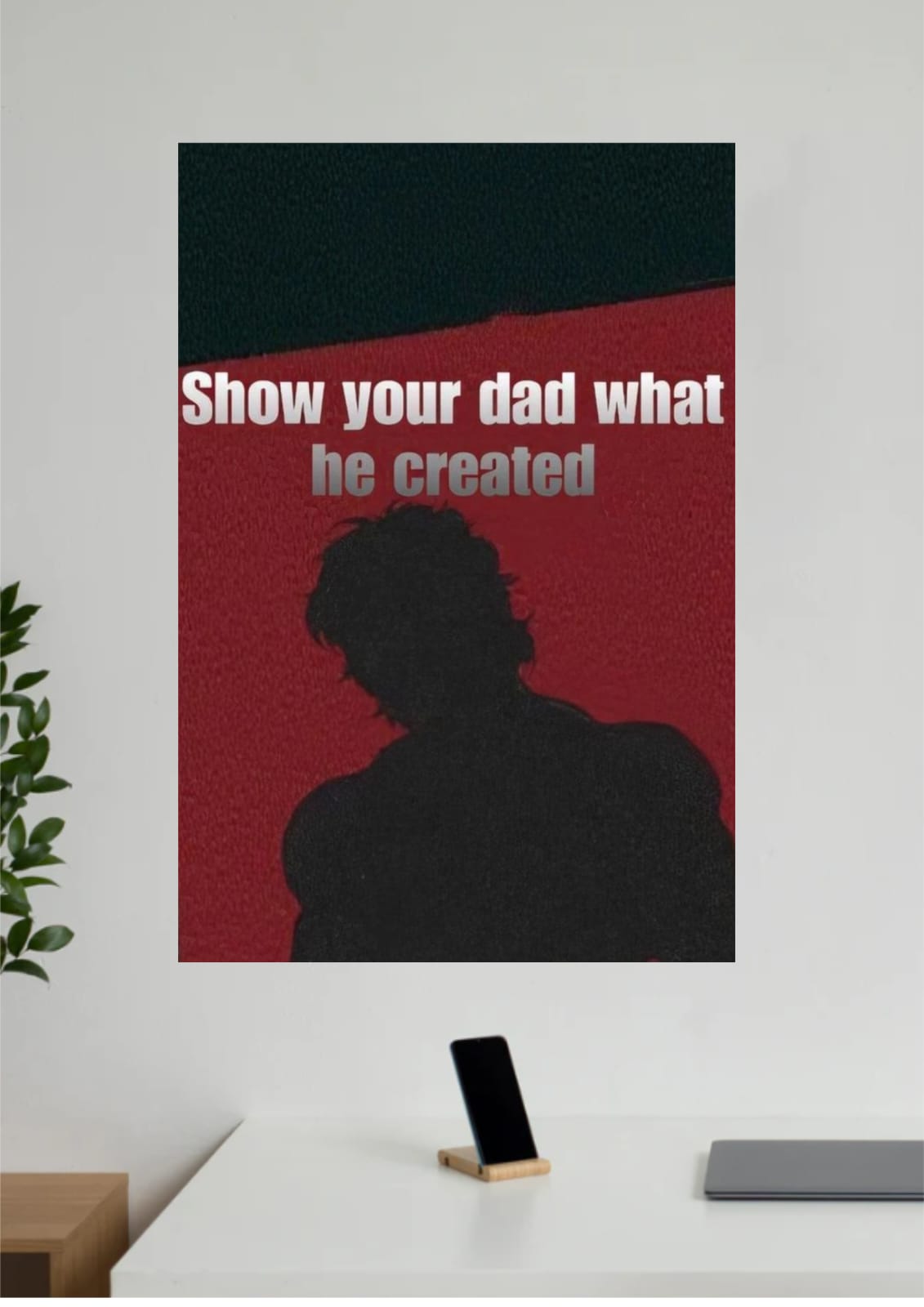 Show your dad, what he created - A - loha